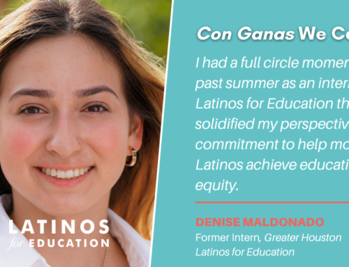 I was an Intern with Latinos for Education. Here’s why They can Transform Education and Close the Opportunity Gap