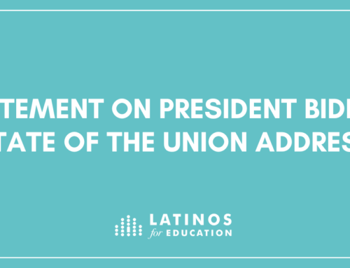 Statement from Latinos for Education on President Biden’s State of the Union Address